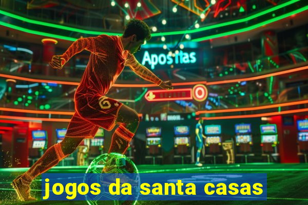 jogos da santa casas