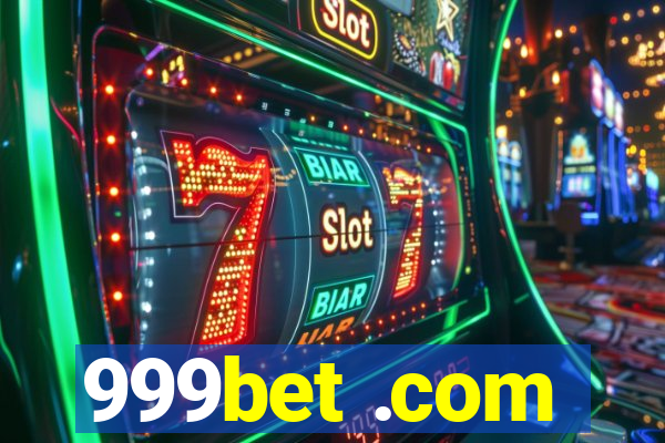 999bet .com