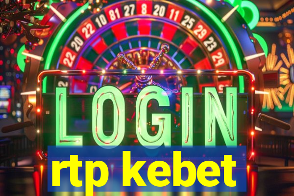 rtp kebet