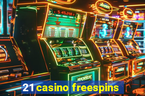 21 casino freespins