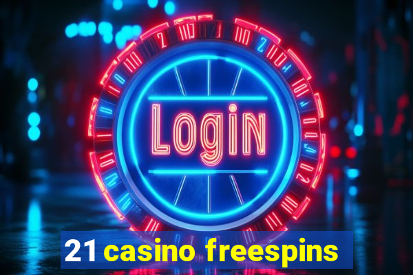 21 casino freespins