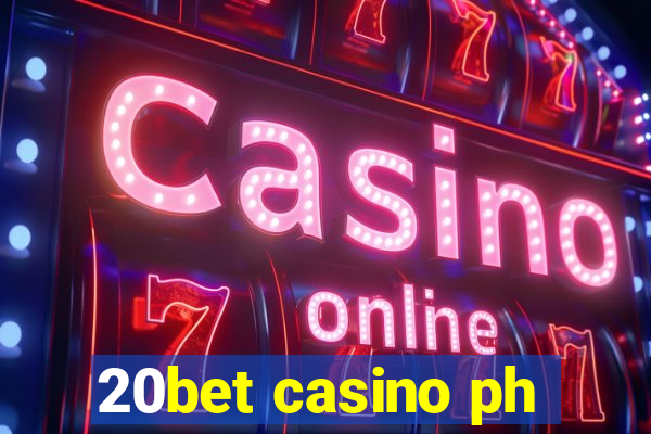 20bet casino ph