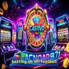 betting on nfl football