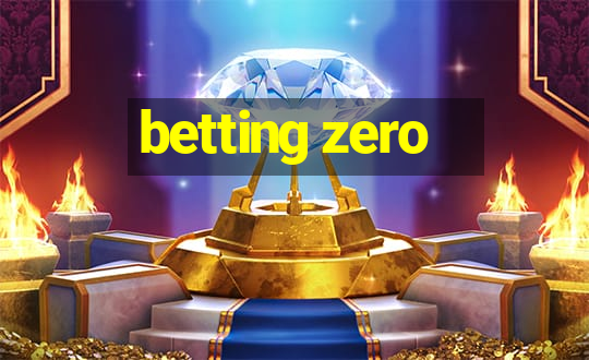 betting zero