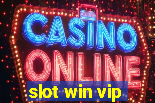 slot win vip