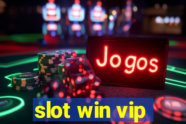 slot win vip