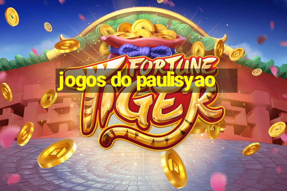 jogos do paulisyao