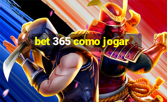 bet 365 como jogar