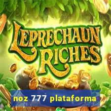 noz 777 plataforma