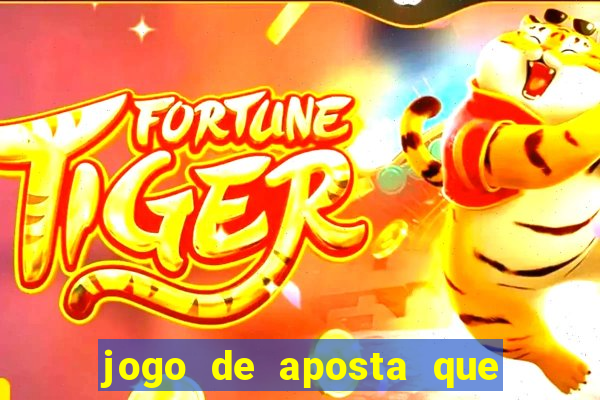 jogo de aposta que pode depositar qualquer valor