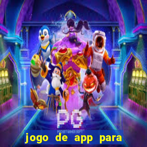 jogo de app para ganhar dinheiro