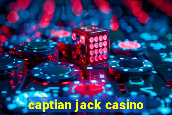 captian jack casino