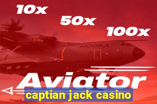 captian jack casino