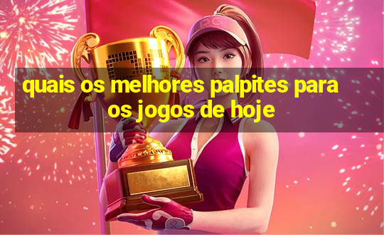 quais os melhores palpites para os jogos de hoje