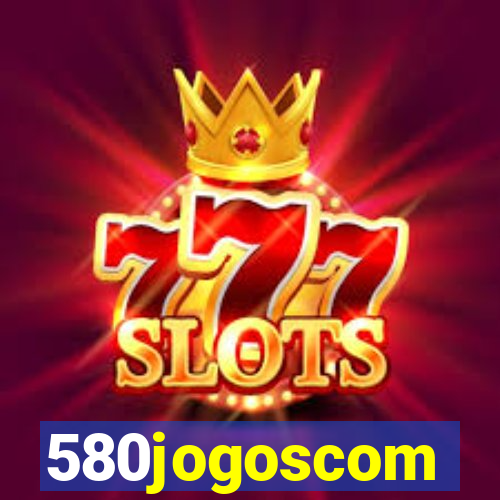 580jogoscom