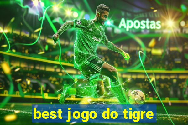 best jogo do tigre