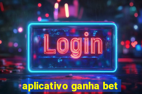 aplicativo ganha bet