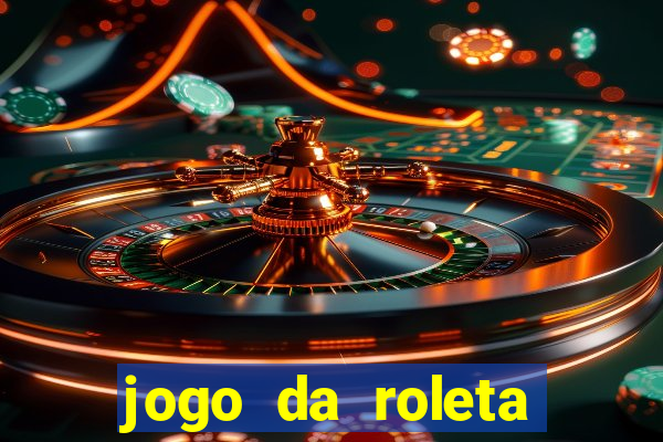 jogo da roleta esporte da sorte