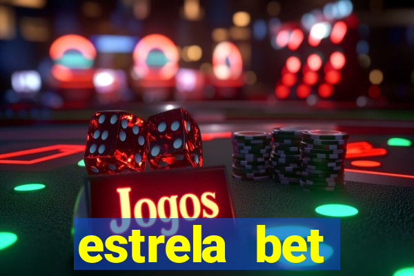 estrela bet dep贸sito m铆nimo