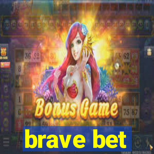 brave bet