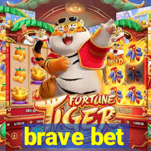 brave bet