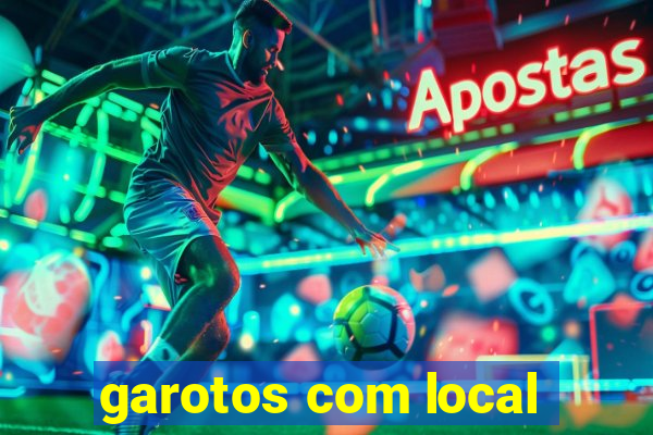 garotos com local