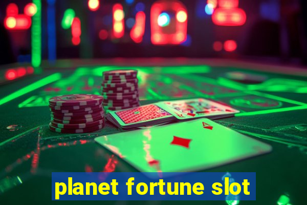 planet fortune slot