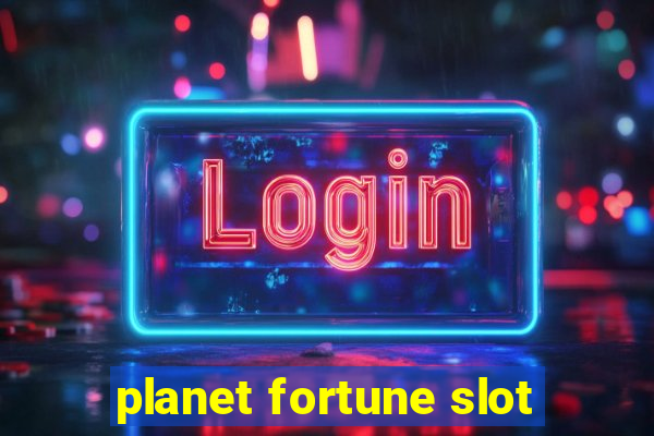 planet fortune slot