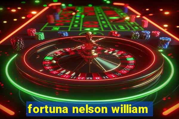 fortuna nelson william