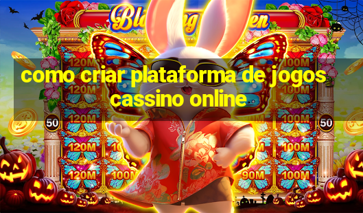 como criar plataforma de jogos cassino online