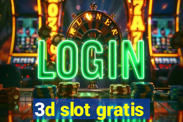 3d slot gratis