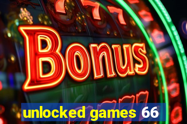 unlocked games 66