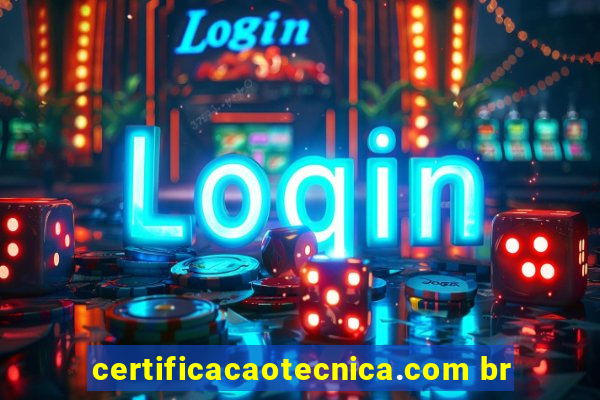 certificacaotecnica.com br