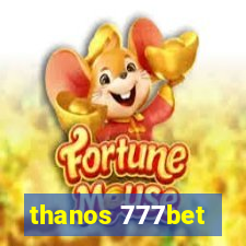 thanos 777bet