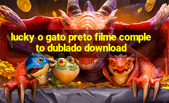 lucky o gato preto filme completo dublado download