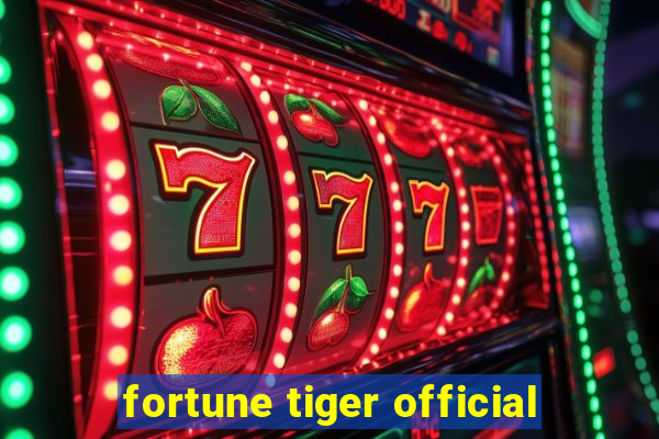 fortune tiger official