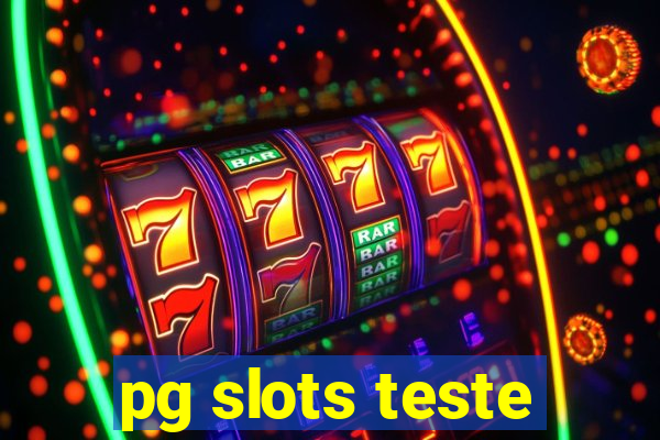 pg slots teste