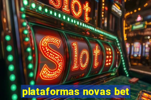 plataformas novas bet