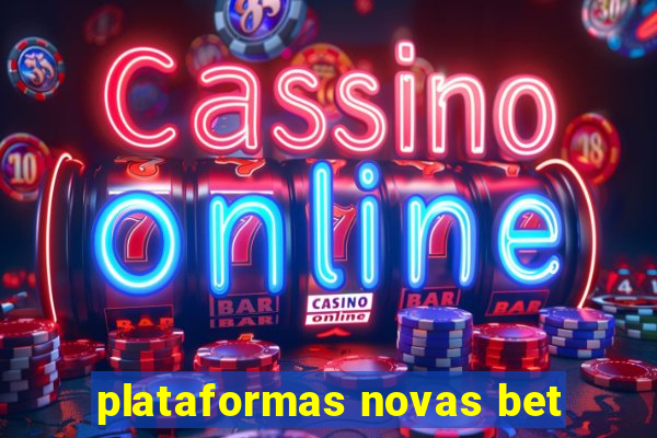 plataformas novas bet