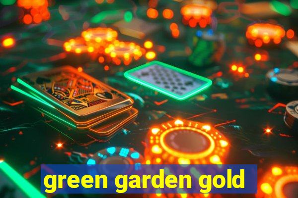 green garden gold