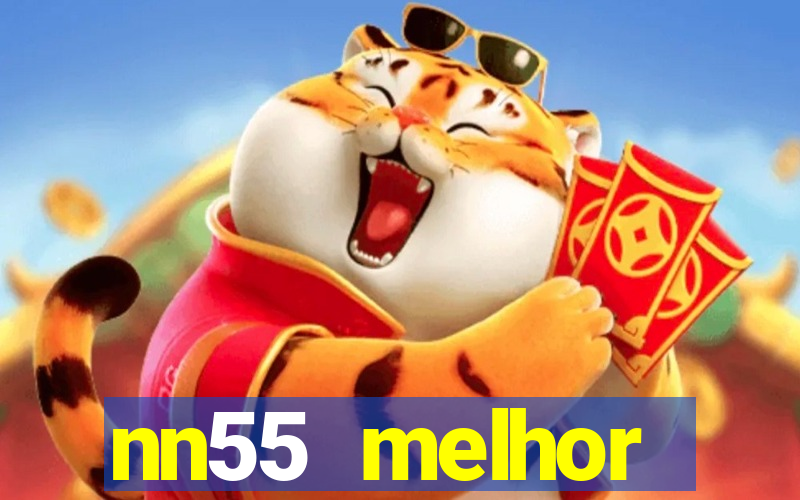 nn55 melhor horário para jogar