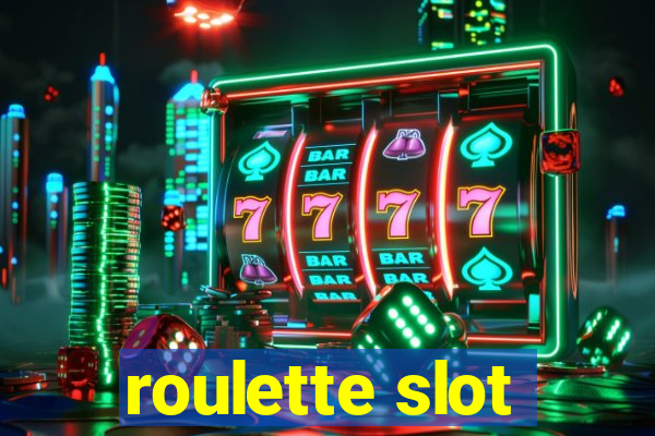 roulette slot