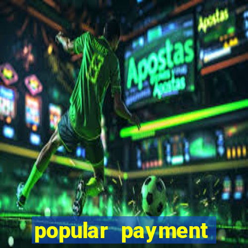 popular payment methods online casinos