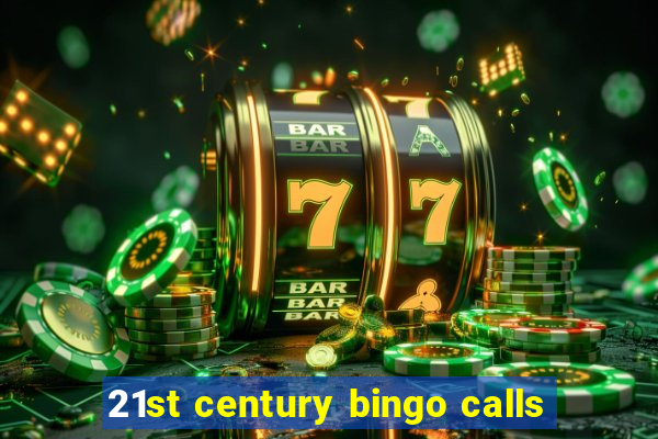 21st century bingo calls