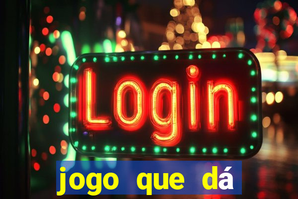 jogo que dá dinheiro sem depositar