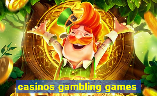 casinos gambling games