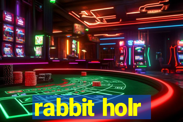 rabbit holr