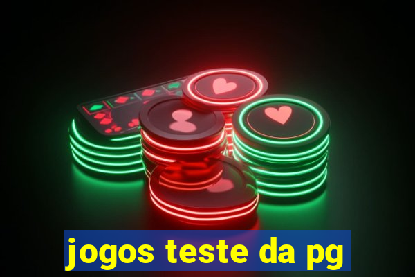 jogos teste da pg