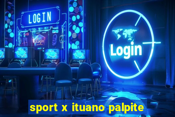 sport x ituano palpite