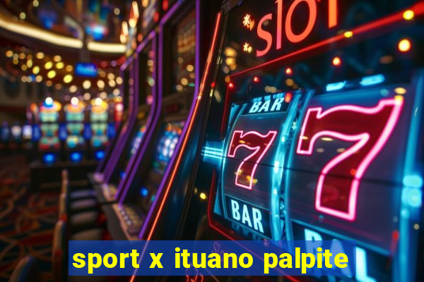 sport x ituano palpite